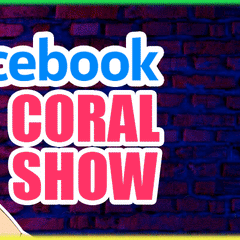 FB Coral Live Show